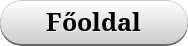F�oldal gomb